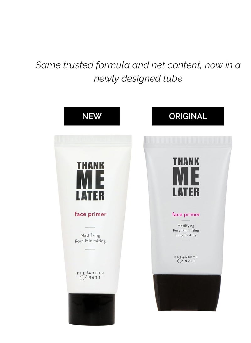 Elizabeth Mott Thank Me Later Face Primer - Mattifying Makeup Base Primer for Shine and Oil Control - Pore Minimizer, Hides Wrinkles and Fine Lines – Long-lasting Power Grip Formula, 30g