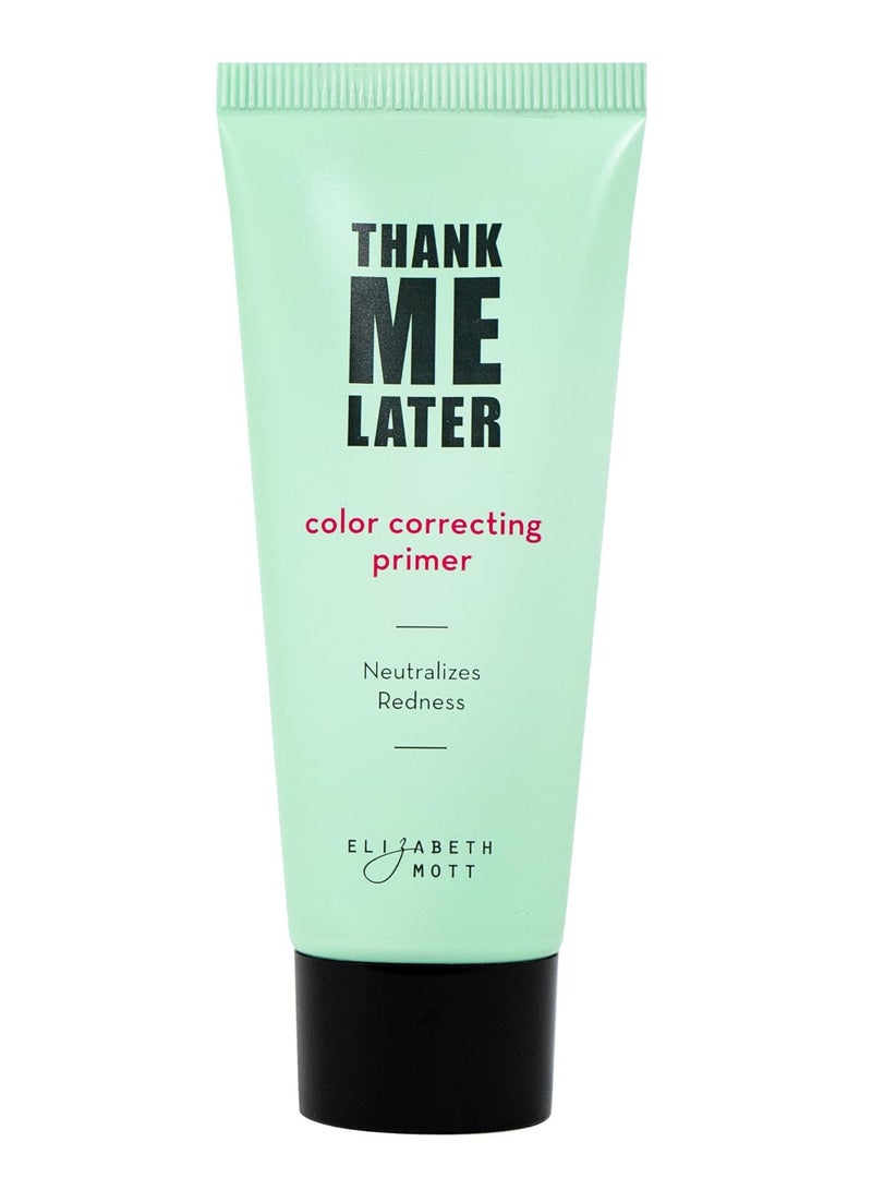 Elizabeth Mott Thank Me Later Color Correcting Face Primer w Niacinamide, Neutralizes Uneven Skin Tone and Facial Redness - Grips Makeup for Long-Lasting Wear and a Hydrating Glow - Cruelty-Free, 30g