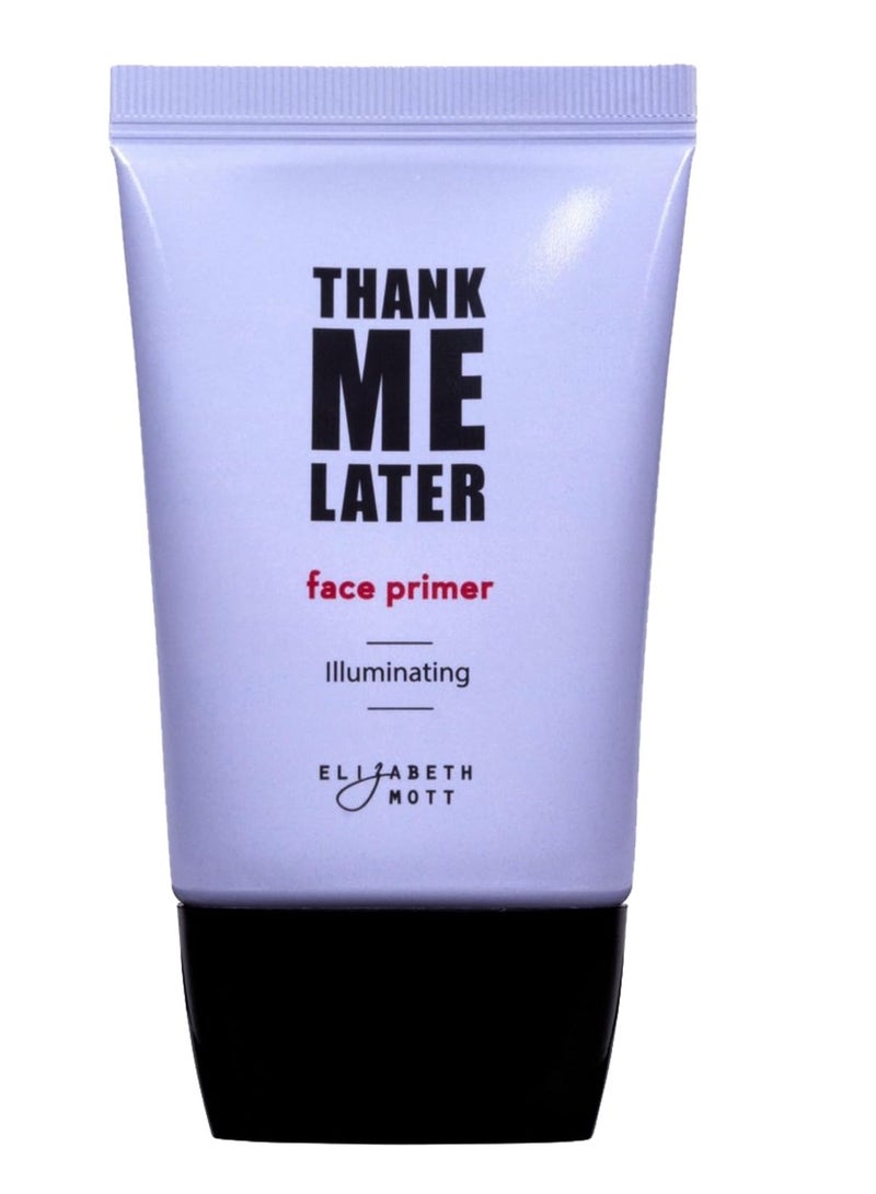 Elizabeth Mott Thank Me Later Illuminating Face Primer - Base Skin Color Correcting Primer for Poreless Makeup Application & Hydrating Tinted Glow - Cruelty-Free Long Lasting Power Grip Formula, 30g