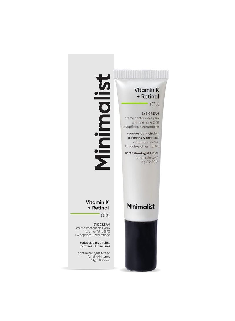 Minimalist Vitamin K  Retinal 01% Under Eye Cream Reduces Dark Circles Wrinkles and Fine Lines  With Caffeine for Puffiness  For Women and Men  14 gm