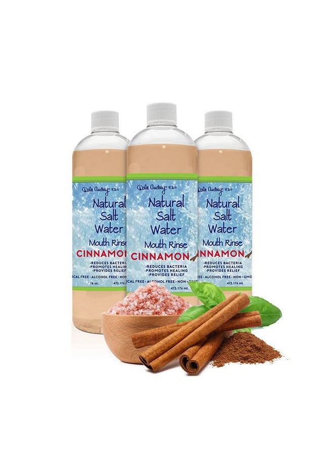 Natural Saltwater Mouth Rinse Himalayan Pink Salt Water Oral Rinse Organic Cinnamon Flavor Fluoride Free For Fresh Breath Mouthwash For Bad Breath (3 Pack16 Oz)