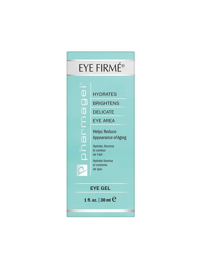 Eye Firme Eye Gel For Natural Firming Puffiness And Wrinkles Dark Circles Under Eye Treatment Under Eye Bags Treatment 1 Fl. Oz.