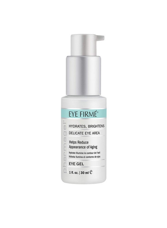 Eye Firme Eye Gel For Natural Firming Puffiness And Wrinkles Dark Circles Under Eye Treatment Under Eye Bags Treatment 1 Fl. Oz.