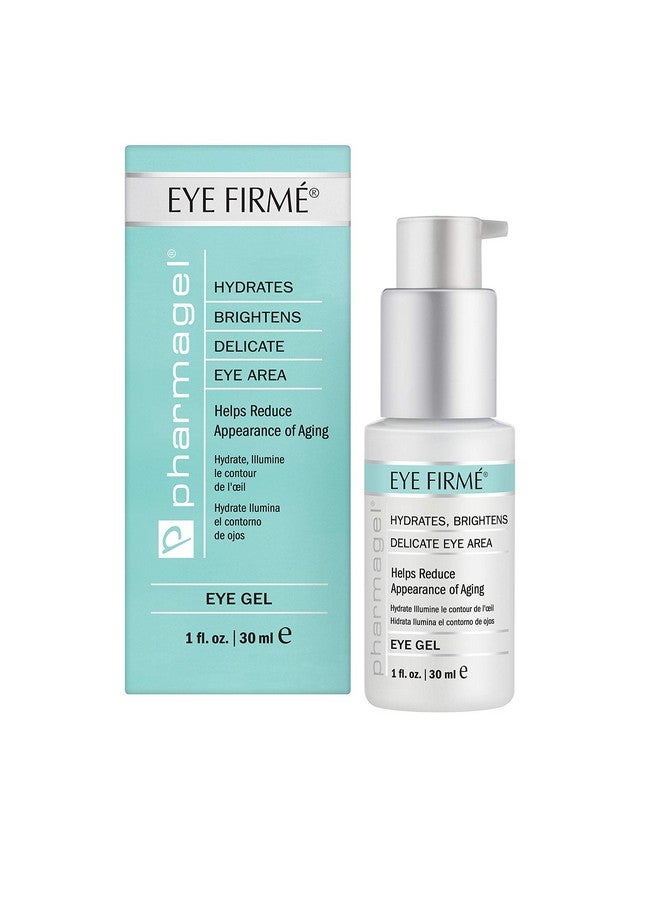 Eye Firme Eye Gel For Natural Firming Puffiness And Wrinkles Dark Circles Under Eye Treatment Under Eye Bags Treatment 1 Fl. Oz.