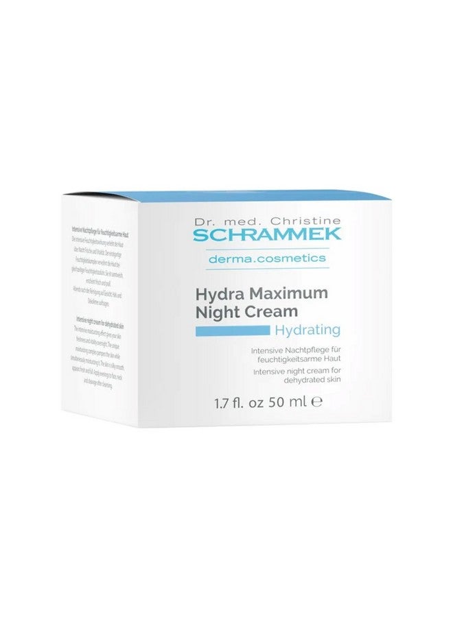 Hydra Maximum Night Cream (1.7 Fl Oz) Intensive Night Cream For Dehydrated Skin Provides Moisture Overnight Hyaluronic Acid Vitamin E Face Moisturizer Face Cream Skin Care Dr. Schrammek