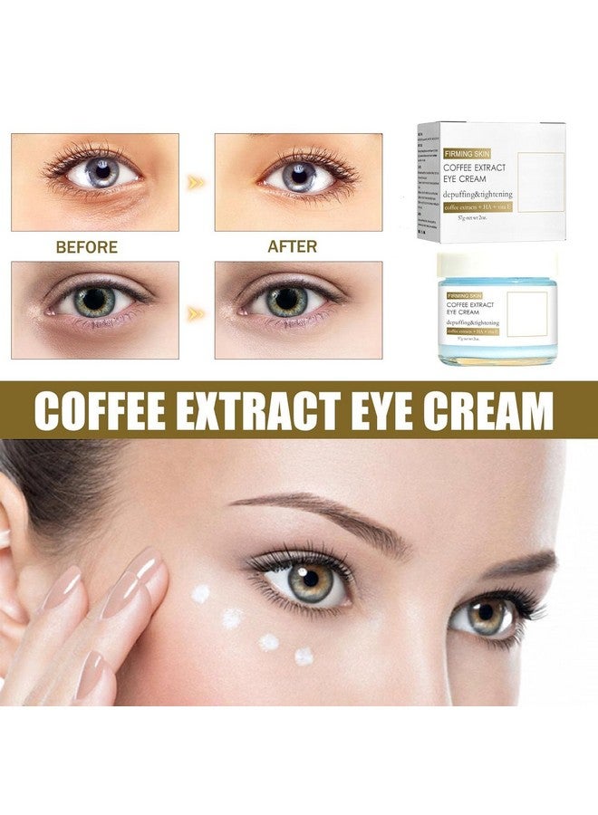 Caffeine Eye Cream Caffeine Eye Cream For Dark Circles And Puffiness Caffeine Antiwrinkle Stayup Late Eye Cream For Bags Puffiness Dark Circles (2Pcs)