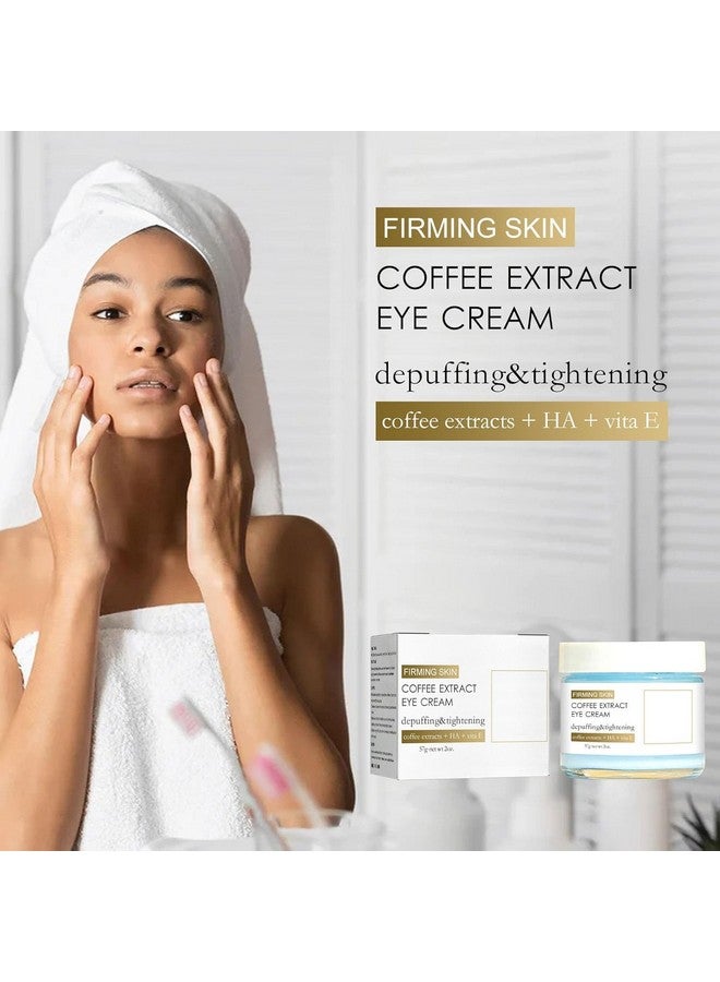 Caffeine Eye Cream Caffeine Eye Cream For Dark Circles And Puffiness Caffeine Antiwrinkle Stayup Late Eye Cream For Bags Puffiness Dark Circles (2Pcs)