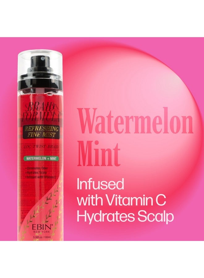 Braid Formula Refreshing Fine Mist 3.38 Fl. Oz. Watermelon + Mint Elmiantes Odor Gives High Shine Infused Vitamin C For Hydrating Your Scalp No Breakage No Frizz
