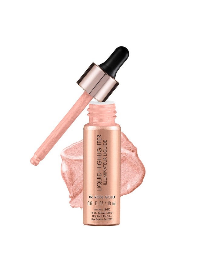 Drop & Glow Liquid Highlighter For Face Makeup Illuminating Liquid Highlighter With Dewy Finish Shade Rosegold 18Ml