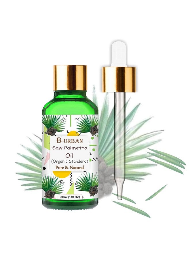 Saw Palmetto Oil (Serenoa Repens) Pure And Natural Coldpressed Oil Manages Pores Moisturize & Nourish Skin Prevent Hair Loss Used In Cream Lotion Shampoo Serum (30Ml)