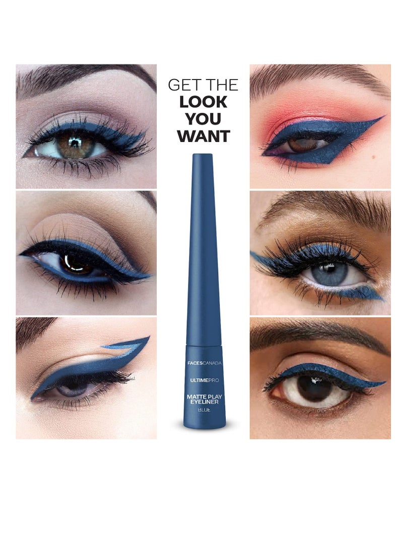 FACES CANADA Ultime Pro Matte Play Eyeliner Sapphire  Blue 2.5 ml  Quick Dry  Matte Finish 24 Hr Long Lasting Formula  Precise Felt Tip Highly Pigmented Waterproof Smudgeproof Sweatproof