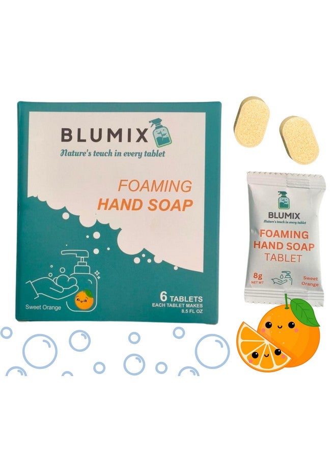 Foaming Hand Soap Tablet Refill 6 Pack Ecofriendly Gentle Cleansing Foaming Tablets Zero Waste Cleaning Effective Cleaning Justaddwater (Sweet Orange)