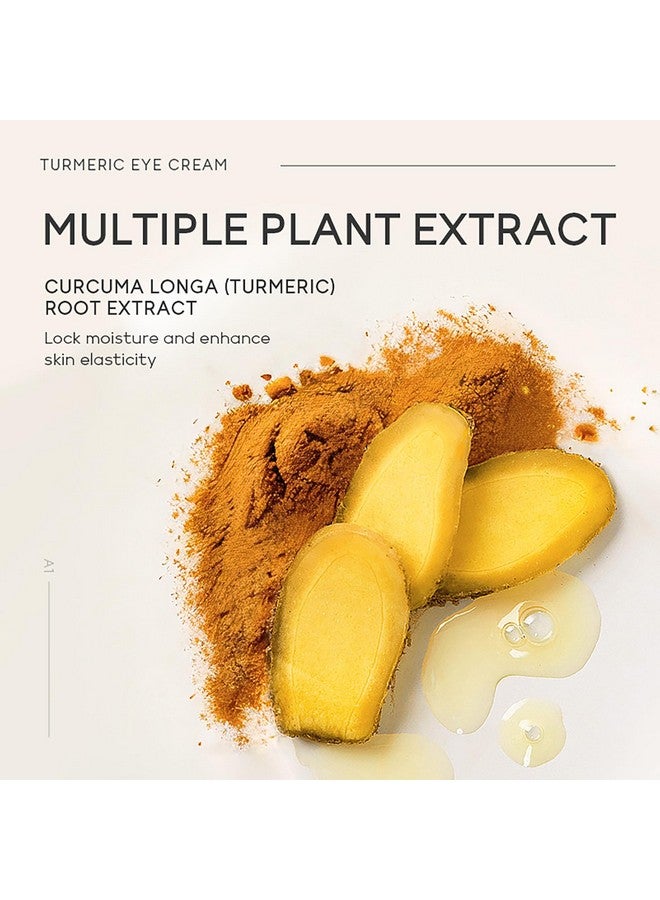 Turmeric Under Eye Cream For Dull Eye Skin Fine Lines Eye Bags Dark Circles Eye Firming Even Skin Tone Hydrating Moisturizes Smooths Fine Lines Under Eye Serum Turmeric Booster Eye Treatment Eye Cream