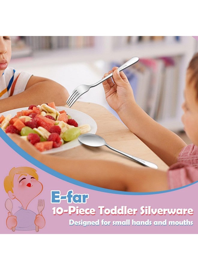 Toddler Forks And Spoons Set 10Piece Stainless Steel Toddler Utensils Kids Safe Silverware For Self Feeding Healthy & Nontoxic Dishwasher Safe