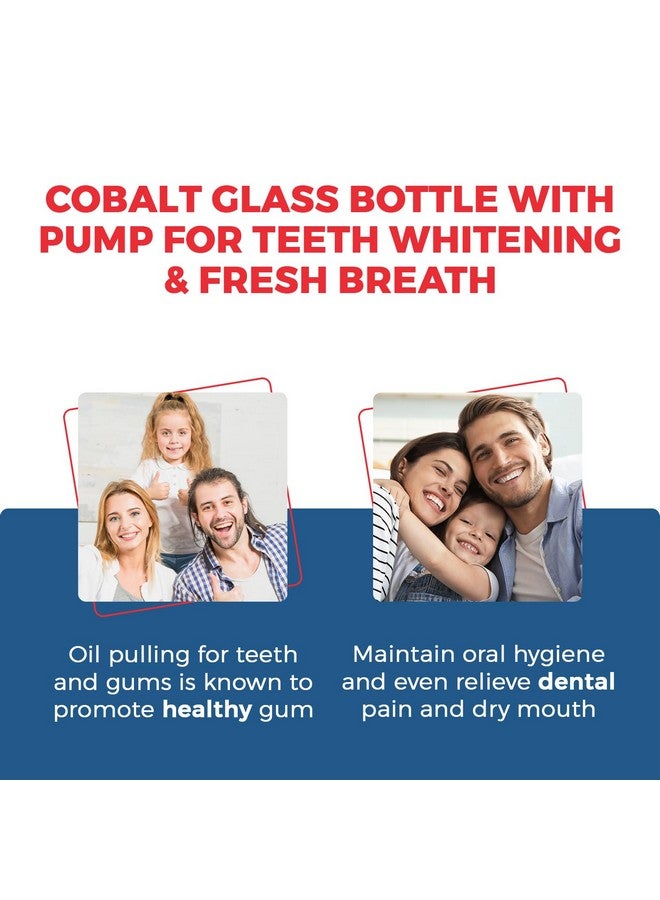 Ayurvedic Oil Pulling For Teeth And Gums Organic Cinnamon Flavored Oral Rinse Mouthwash Natural Essential Oils Cobalt Glass Bottle Pump For Teeth Whitening And Fresh Breath (8Oz)