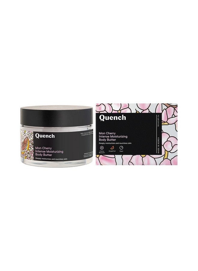 Quench Mon Cherry Intense Moisturizing Body Butter Antioxidant And Moisture Rich Korean Body Cream Ultrahydrating With Cherry Blossom Pearl Extracts & Squalene 100Ml