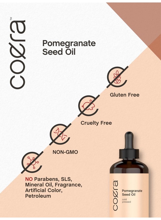 Pomegranate Seed Oil 4 Fl Oz For Face & Hair Promotes Clear Looking Skin And Reduces Appearance Of Fine Lines And Wrinkles Cold Pressed Sls & Paraben Free Coera