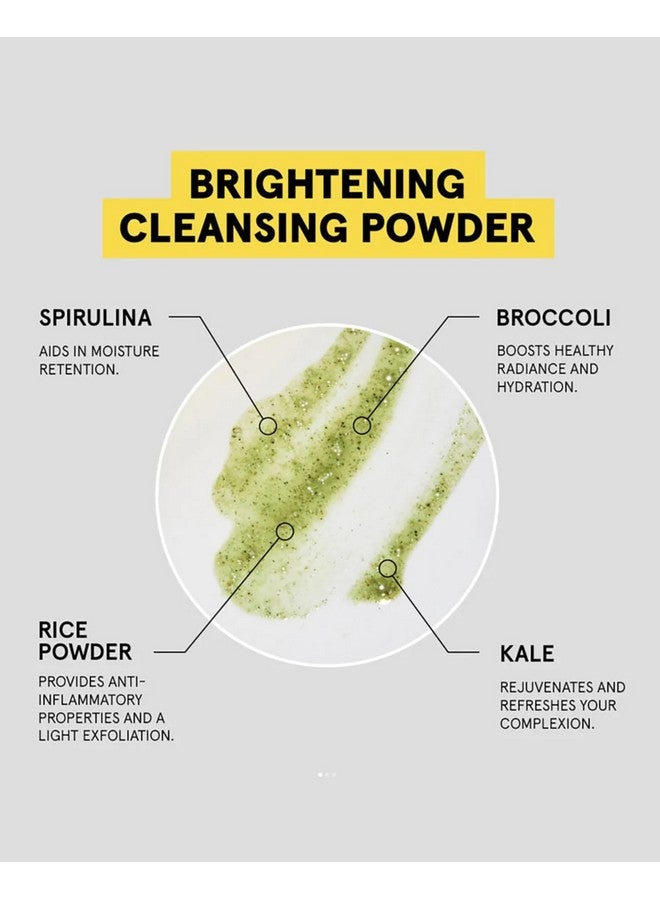 Brightening Cleansing Powder Concentrated Cleanser Moisture Retention & Refining Skin’S Texture Wateractivated Cleanser With Rice Powder Broccoli Kale & Spirulina Net Wt. 1 Oz