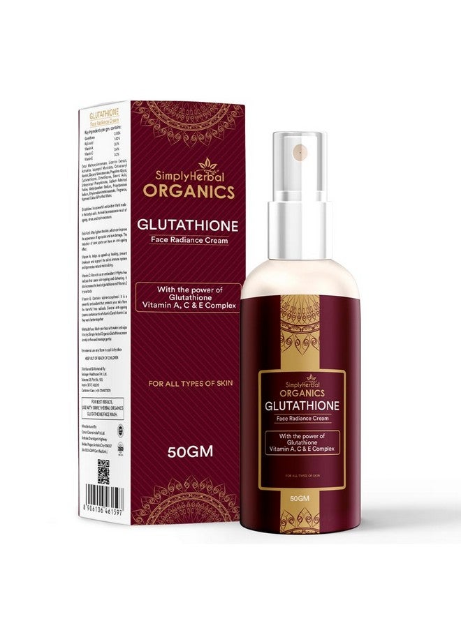 Organics L Glutathione Face Cream With Vitamin A C & E For All Skin Type Anti Aging Dark Spots Removal Skin Radiance Pigmentation And Skin Care Cream 50Gm