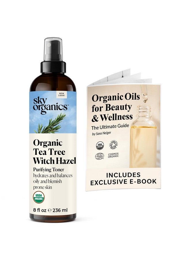 Organic Tea Tree & Witch Hazel For Face, Purifying Facial Toner To Hydrate, Soothe, Cleanse And Balance Blemishprone Skin, Helps Minimize The Appearance Of Pores, 8 Fl Oz. / 236 Ml