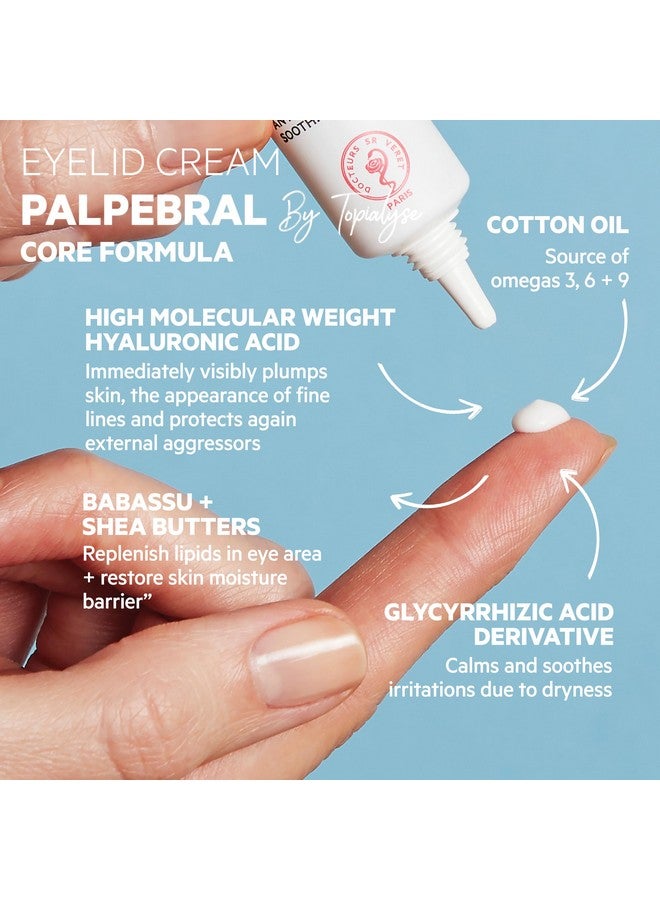 Palpebral Eye Cream Ultrasoothing Cream For Dry Sensitive Eyelids Prone To Irritations Due To Dryness Steroidfree Fragrancefree Formula With Hyaluronic Acid & Shea Butter 0.5 Fl.Oz