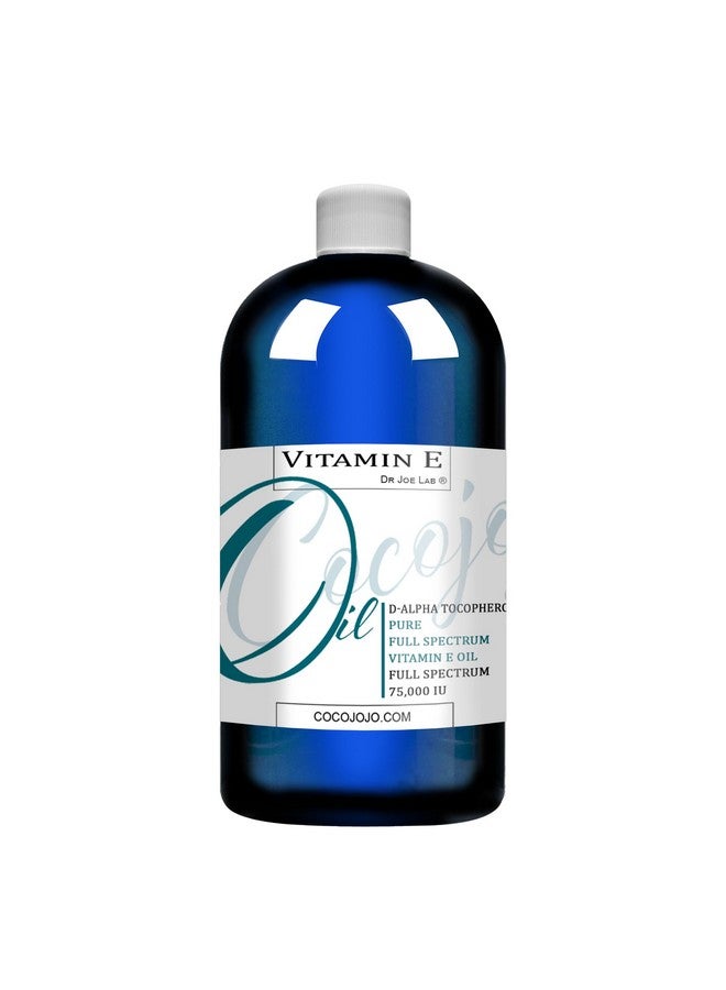 Vitamin E Oil 100% Pure Full Spectrum Undiluted D Alpha Tocopherol 75000 Iu 16 Oz For Skin Hair Nails Body Care Hydrating Rejuvenating Packaging May Vary