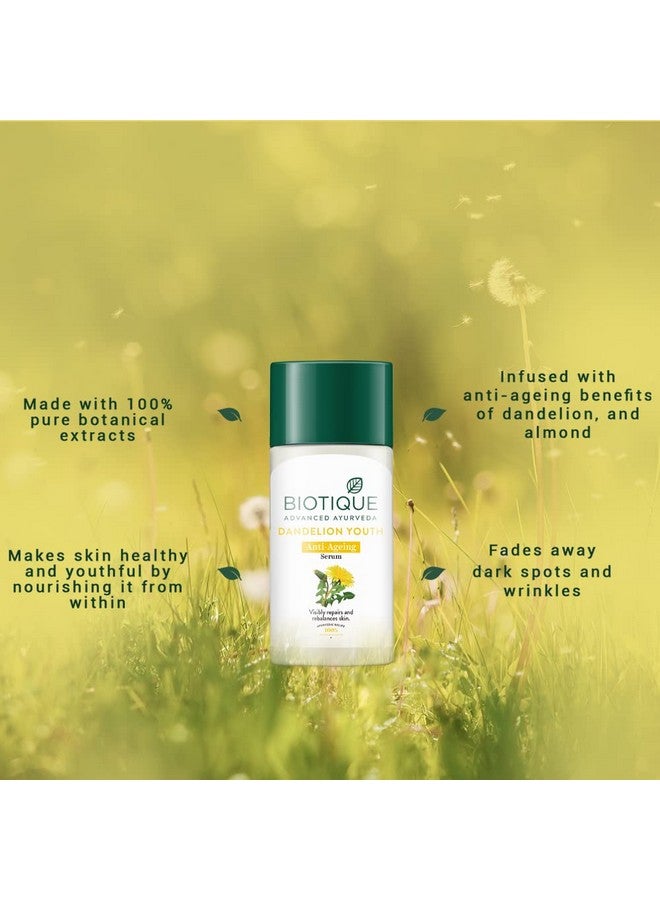 Dandelion Youth Antiageing Serum| Ayurvedic And Organically Pure| Antiageing Serum For Men & Women| Reduces Fine Lines & Wrinkles |100% Botanical Extracts| All Skin Types | 40Ml