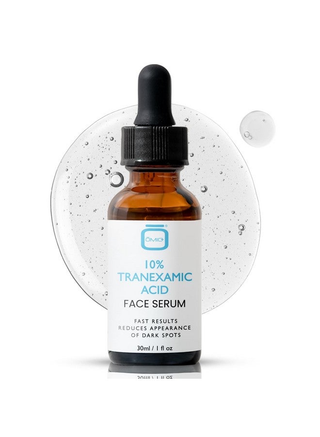 10% Tranexamic Acid Serum For Face 1 Fl Oz / 30Ml Skin Brightening Serum For Brown Spots Even Out Skin Tone With Hyaluronic Acid Glycerin Natural Formula By Omic