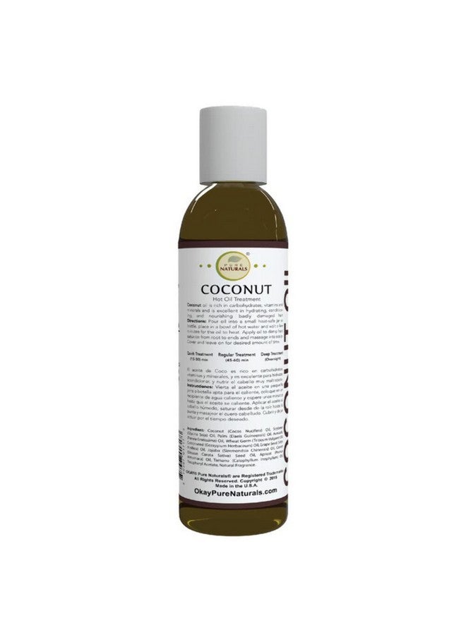Coconut Hot Oil Treatment For All Hair Types & Textures Deeply Penetrating 100% Natural Free Of Paraben Silicone 6 Oz