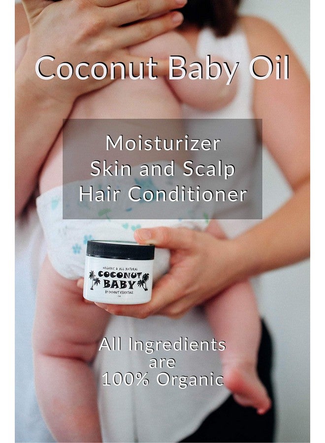 Coconut Baby Oil For Hair & Skin Organic Moisturizer Cradle Cap, Newborn Hair Growth, Massage Gel, Sensitive Skin Care, Infant Scalp, All Natural With Sunflower & Grape Seed Oils 2 Fl Oz