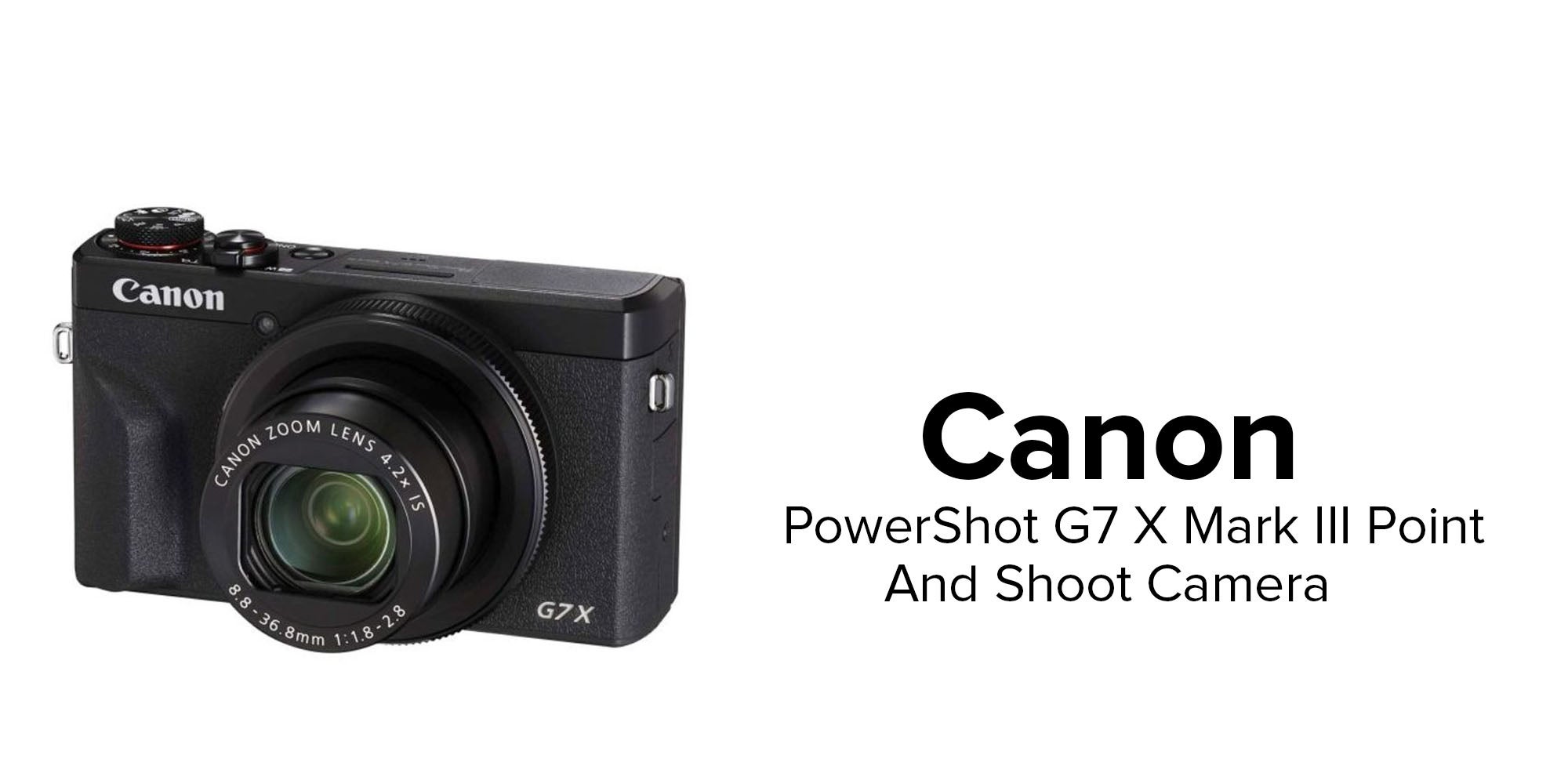 PowerShot G7 X Mark III Point And Shoot Camera 20.1MP 4.2x Zoom With Tilt Touchscreen, Built-In Wi-Fi And Bluetooth Black