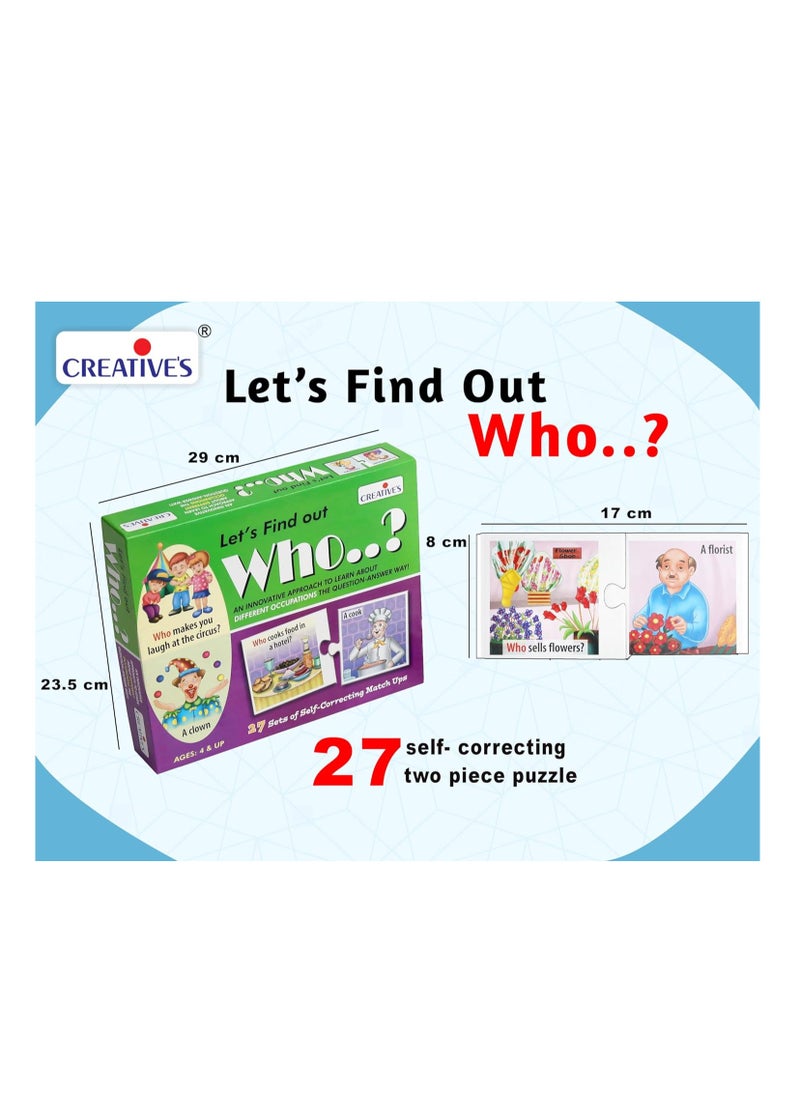 Creative's Let's Find Out-Who | WH Question Series | Self-Correcting Match Ups Game | Who is The Part of What, When, Where, Why, How Series | Learning Educational Puzzles | Game for Ages 4 & Up