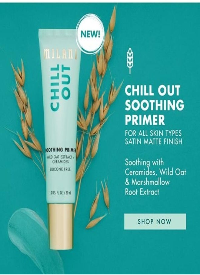 Milani Chill Out Soothing Face Primer - Silicone-Free Hydrating Formula with Wild Oat Extract - 30ml - Pre-Makeup Base for Smooth, Calm, and Refreshed Skin