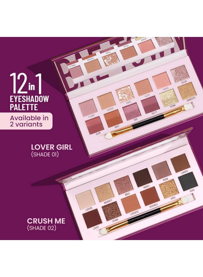 Bae Town Eyeshadow Palette With 12 Highly Pigmented Shades | Mix Of Mattes, Metallics And Shimmers | Comes With Eye Brush| Shade - Lover Girl, 14Gm