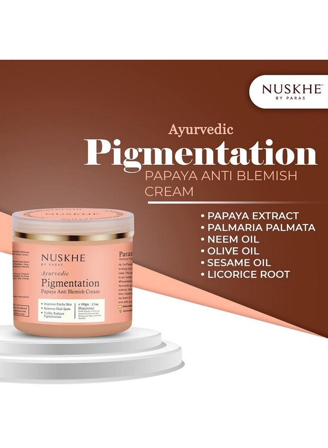 Ayurvedic Pigmentation Papaya Anti Blemish Cream For Pigmentation And Blemishes Removal 100 Ml (Unisex Product Suitable For All Skin Types)