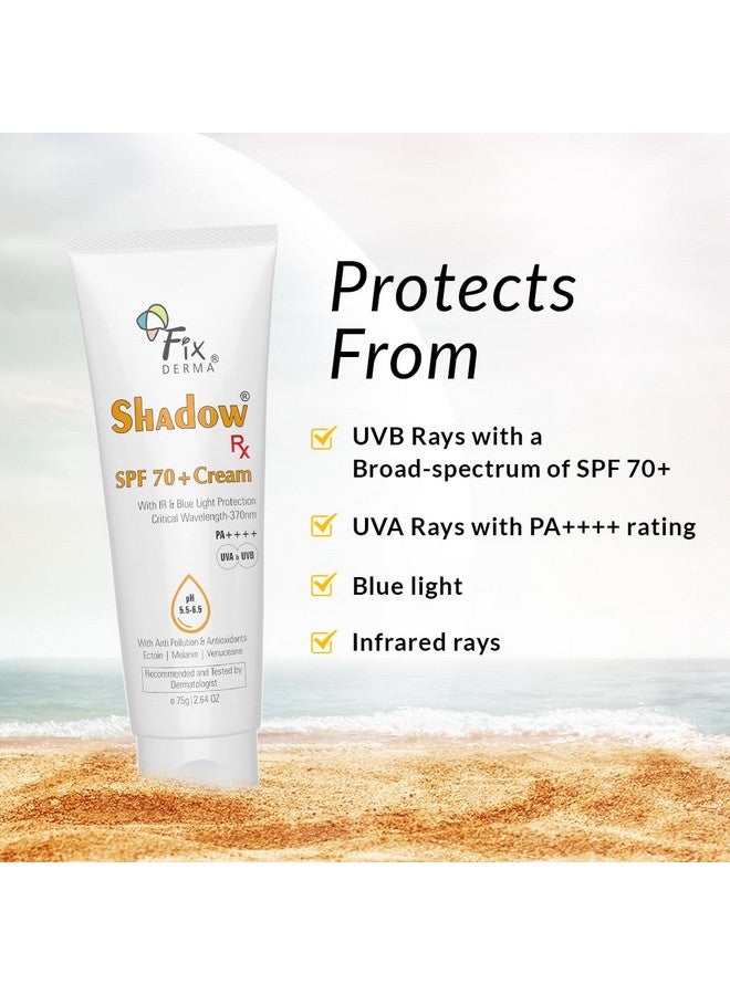 Shadow Rx Sunscreen Spf 70+ Cream Pa++++ Sunscreen For Dry Skin Sunblock Spf 70 Hybrid Sunscreen With Uva & Uvb Filters Antioxidants Ir Protection And Blue Light Protection 75Gm