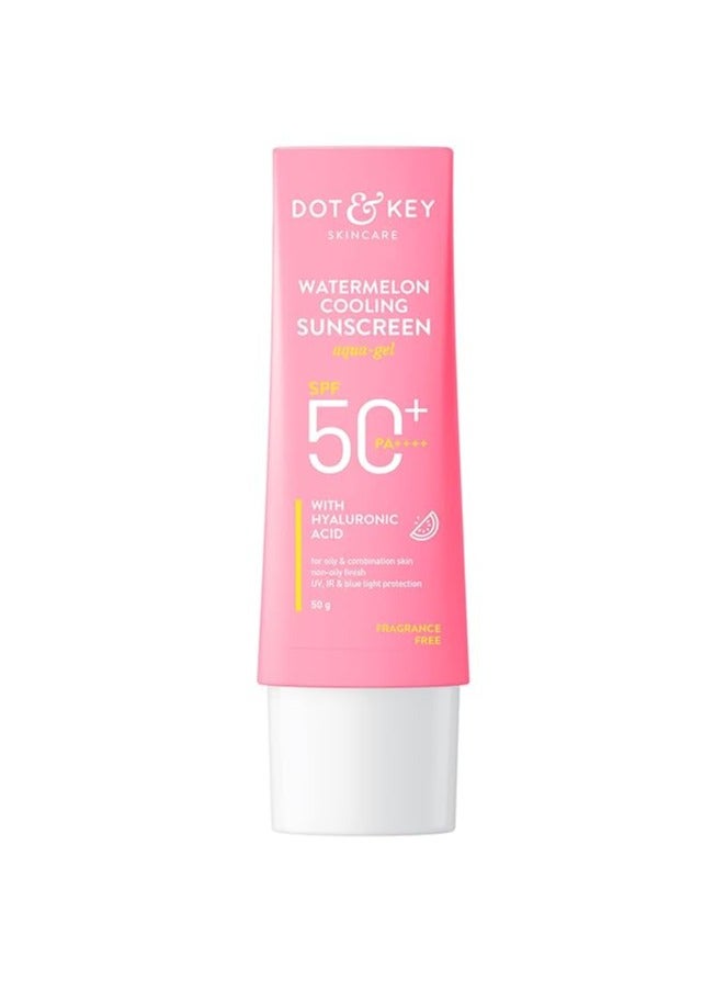 Dot & Key Watermelon Hyaluronic Cooling Sunscreen SPF 50 PA+++| for Oily, Normal & Combination Skin | UV + Blue Light Protection | Lightweight | No White Cast | Boosts Vitamin D Absorption | 50g…