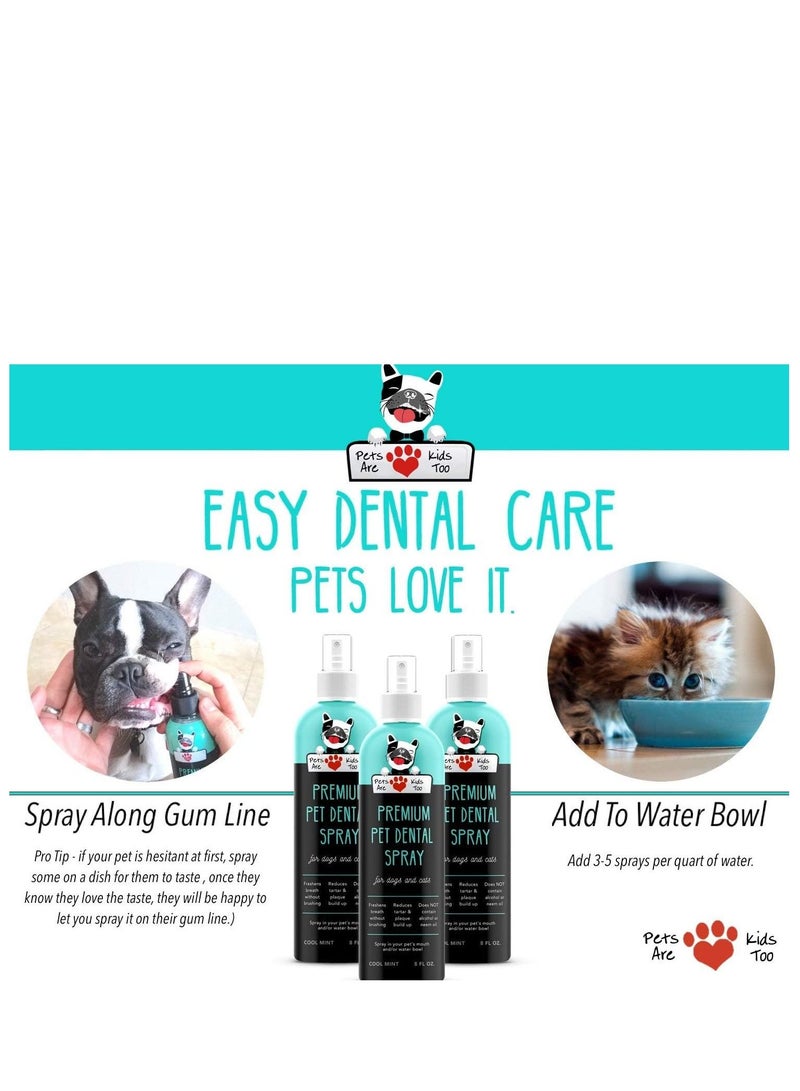 Pets Are Kids Too Premium Pet Dental Spray Large - 8 fl oz- pack of 1 - Eliminate Bad Dog Breath & Bad Cat Breath Fights Plaque Tartar & Gum Disease Without Brushing Add to Water Digestive Aid