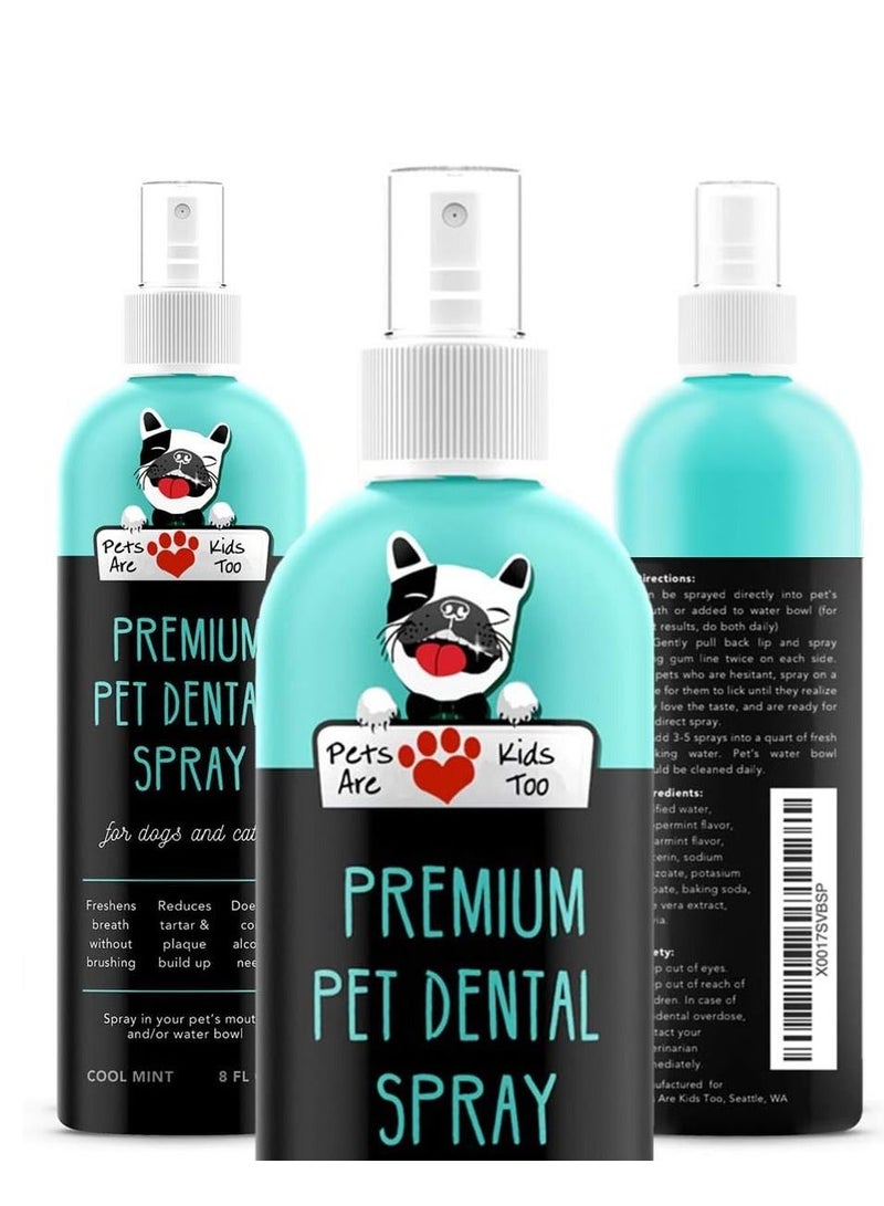 Pets Are Kids Too Premium Pet Dental Spray Large - 8 fl oz- pack of 1 - Eliminate Bad Dog Breath & Bad Cat Breath Fights Plaque Tartar & Gum Disease Without Brushing Add to Water Digestive Aid