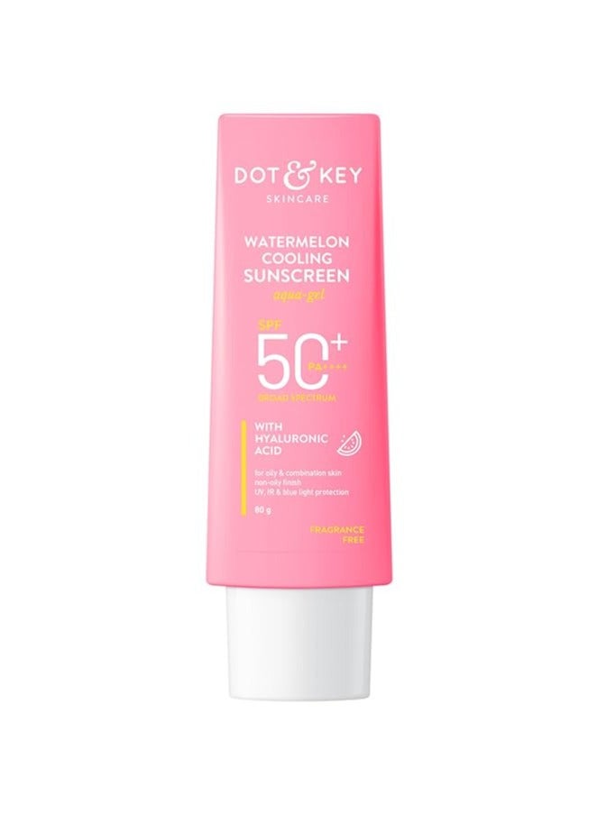 Dot & Key Watermelon Hyaluronic Cooling Sunscreen SPF 50 PA+++| for Oily, Normal & Combination Skin | UV + Blue Light Protection | Lightweight | No White Cast | Boosts Vitamin D Absorption | 80g…