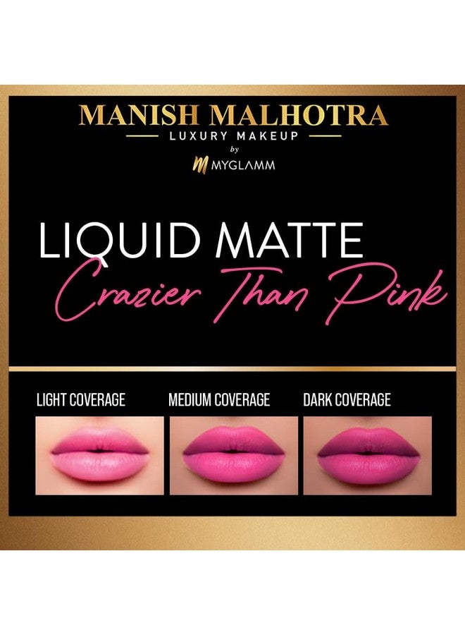 Manish Malhotra Liquid Matte Lipstick - Crazier Than Pink - 7Gm | Pink Matte Shade | Long Lasting & Pigmented | Velvet Matte Finish,Non-Transferable, Moisturizing Liquid Lipstick