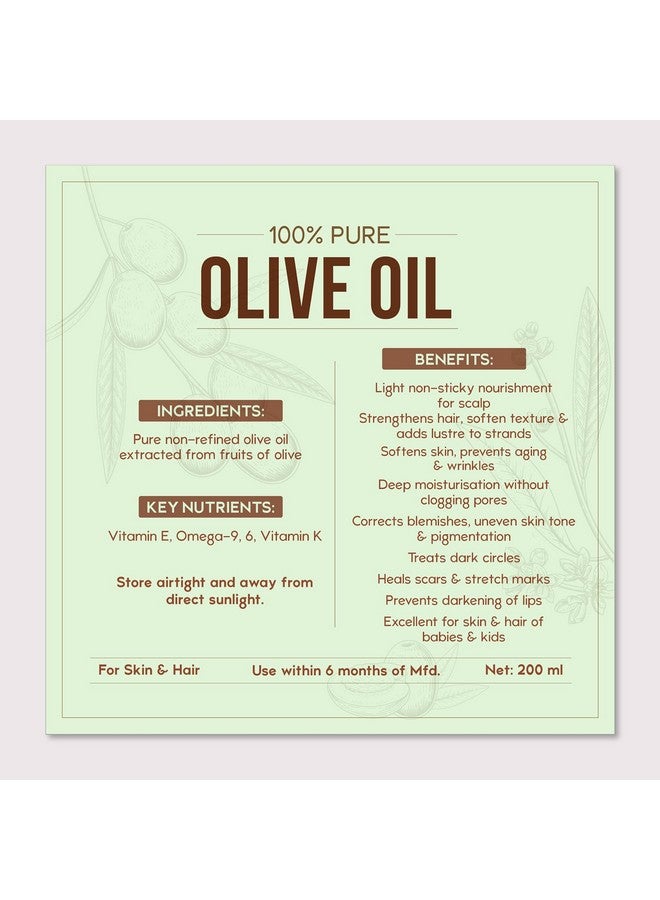100% Pure Olive Oil For Skin & Hair, Non-Refined, Chemical Free & Preservative Free - 200 Ml
