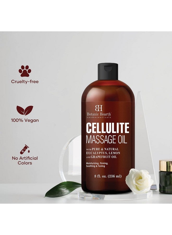 Cellulite Massage Oil Cellulite Oil For Thighs Unique Blend Of Massage Essential Oils Improves Skin Tone, Skin Firmness & Tightness 8 Fl Oz