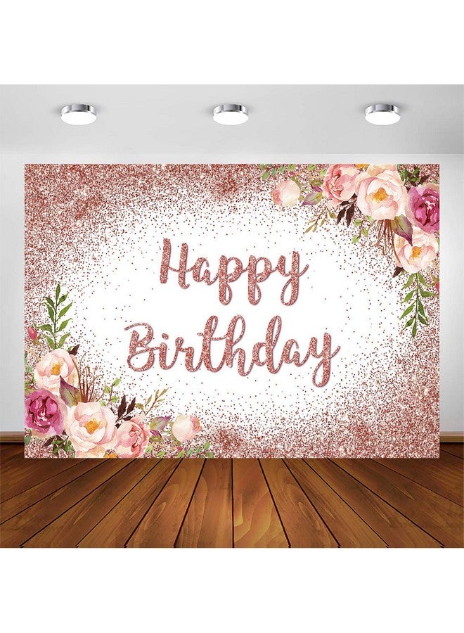 Rose Gold Birthday Backdrop For Girls Women Happy Birthday Party Photography Background Blush Pink Floral Rose Gold Glitters Confetti Bday Decoration Photoshoot Banner (7X5Ft)