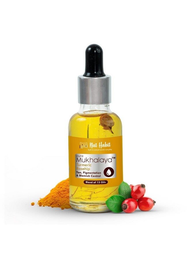 Turmeric Rosehip Mukhalaya Face Oil For Tan, Pigmentation & Blemish Control, With Blend Of 13 Cold Pressed Oils, For Natural Face Care, No Mineral Oil Or Chemical (30Ml)