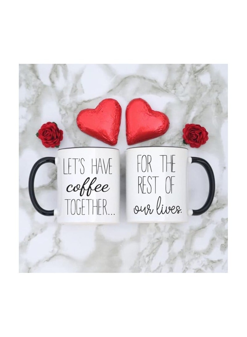 Lets Have Coffee Together For The Rest Of Our Lives Coffee Mug Set - Engagement Gifts for Couples - Mr and Mrs Wedding Gift for Couple - Bridal Shower Engaged Bride and Groom Couples Mugs