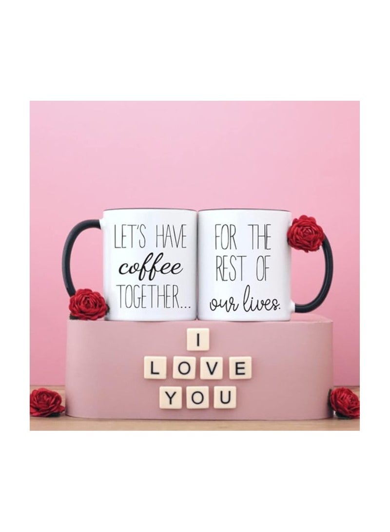 Lets Have Coffee Together For The Rest Of Our Lives Coffee Mug Set - Engagement Gifts for Couples - Mr and Mrs Wedding Gift for Couple - Bridal Shower Engaged Bride and Groom Couples Mugs