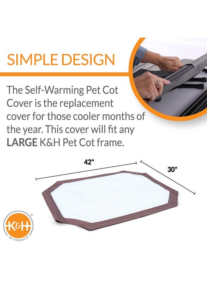 SelfWarming Pet Cot Cover Replacement (Cot Sold Separately)  Chocolate/Fleece, Large 30 X 42 Inches