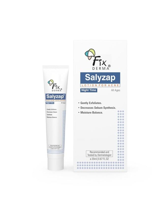 Fixderma Salyzap Lotion Night time, with Salicylic Acid Helps in Moisture Balance, For acne scars, pimples, Unclogs pores, Exfoliator, Soothes redness, Suitable for Oily and Acne-Prone skin, 20ml