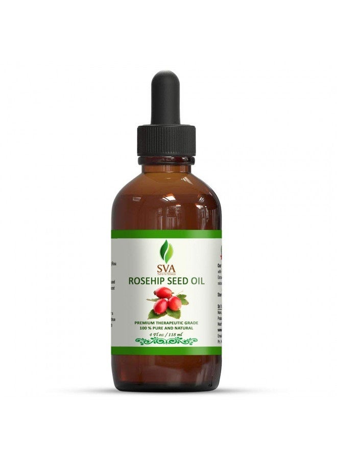 Sva Organics Rosehip Oil Cold Pressed 4 Oz 100% Pure Natural Premium Therapeutic Grade Unrefined Carrier Oil With Dropper For Face, Skin, Body, Lips